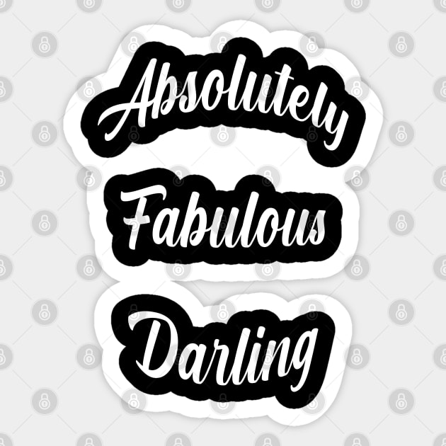 absolutely fabulous darling Sticker by Ericokore